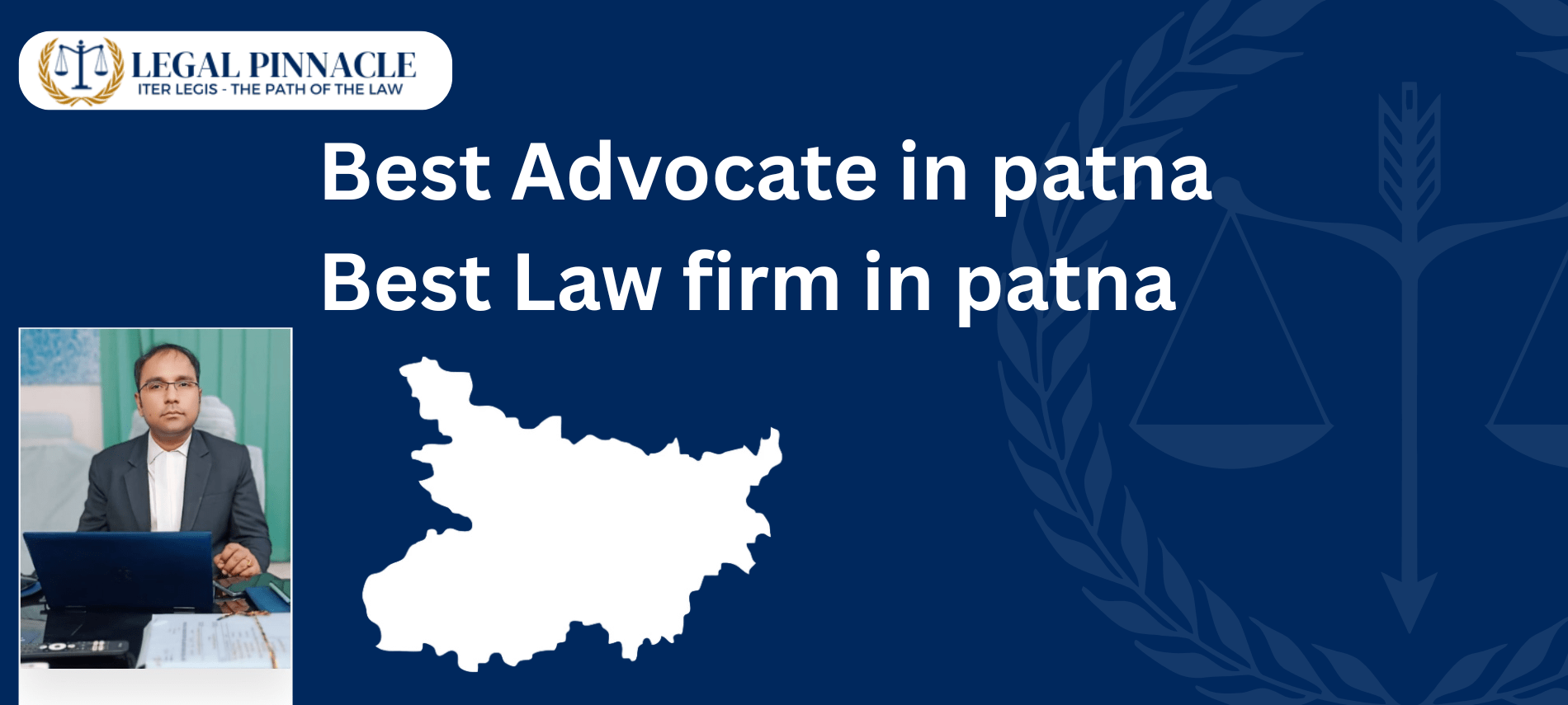Best Advocate in Patna | Best law Firm in Patna